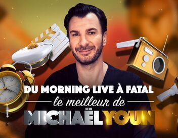 Du Morning Live à Fatal, le meilleur de Michaël Youn