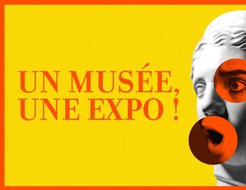 Un musée, une expo !