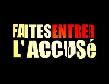 Faites entrer l'accusé