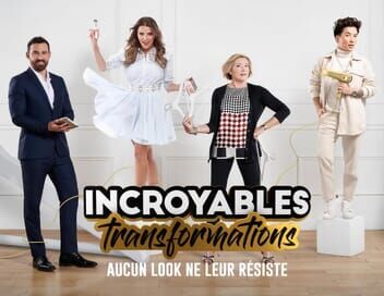 Incroyables transformations