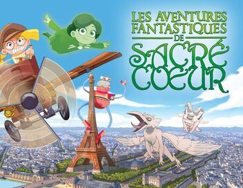Les aventures fantastiques de Sacré Coeur