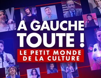 A gauche toute ! Le petit monde de la culture