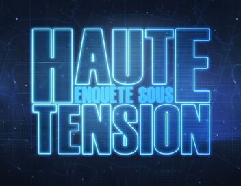 Enquête sous haute tension
