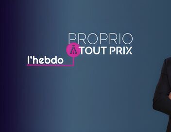 Proprio à tout prix, l'hebdo