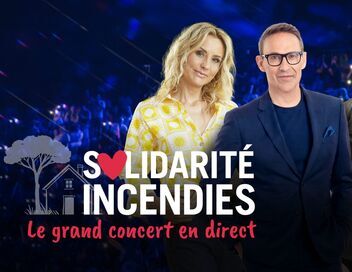 Solidarité incendies : le grand concert en direct