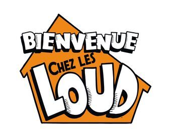 Bienvenue chez les Loud