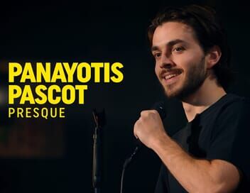 Panayotis Pascot : Presque