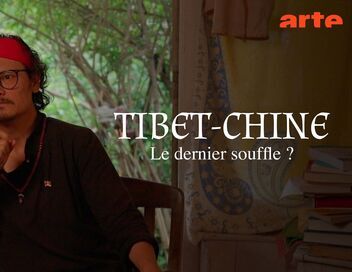 Tibet-Chine : le dernier souffle