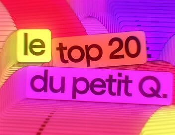 Le grand top 20 du Petit Q