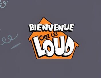 Bienvenue chez les Loud