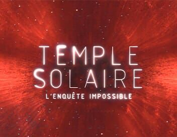 Temple solaire, l'enquête impossible