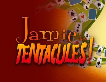 Jamie a des tentacules