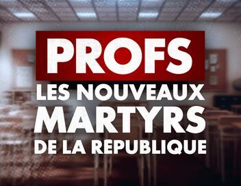 Profs : les nouveaux martyrs de la République