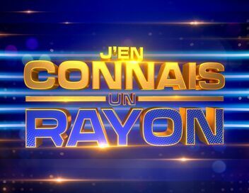 J'en connais un rayon