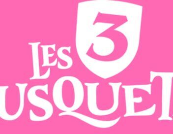 Les 3 Mousquetaires